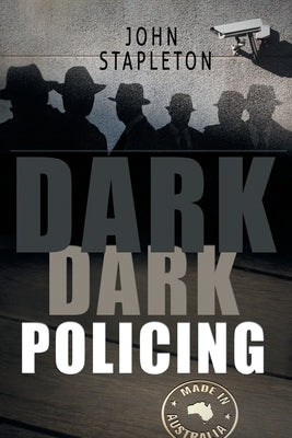 Dark Dark Policing Paperback Sense of Place Publishing