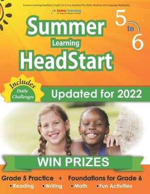 Summer Learning HeadStart, Grade 5 to 6: Fun Activities Plus Math, Reading, and Language Workbooks: Bridge to Success with Common Core Aligned Resourc Paperback Lumos Learning