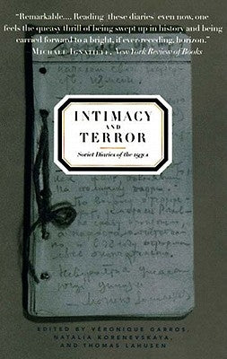 Intimacy and Terror: Soviet Diaries of the 1930s Paperback New Press