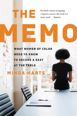The Memo: What Women of Color Need to Know to Secure a Seat at the Table Paperback Seal Press (CA)