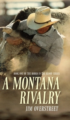A Montana Rivalry by Overstreet, Jim