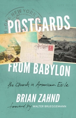 Postcards from Babylon: The Church In American Exile Paperback Spello Press