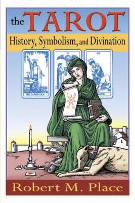 The Tarot: History, Symbolism, and Divination by Place, Robert