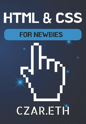 HTML & CSS: For Newbies by Czar