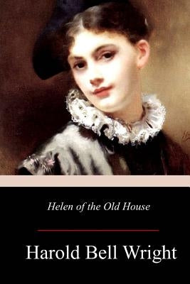 Helen of the Old House Paperback Createspace Independent Publishing Platform
