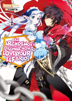 An Archdemon's Dilemma: How to Love Your Elf Bride: Volume 4 by Teshima, Fuminori