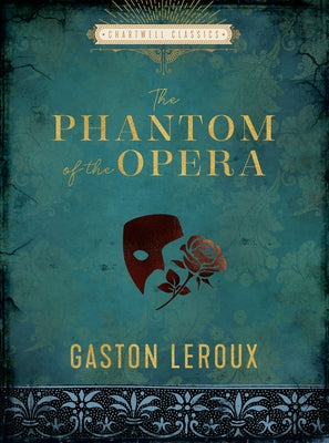 The Phantom of the Opera by LeRoux, Gaston