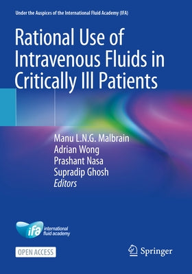 Rational Use of Intravenous Fluids in Critically Ill Patients by Malbrain, Manu L. N. G.