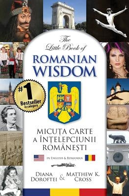 The Little Book of Romanian Wisdom by Cross, Matthew K.