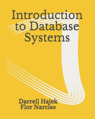 Introduction to Database Systems by Narciso, Flor