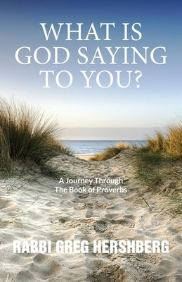 WHAT IS GOD SAYING TO YOU? A Journey Through The Book of Proverbs Paperback Olive Press Publisher