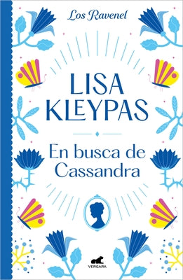 En Busca de Cassandra / Chasing Cassandra by Kleypas, Lisa