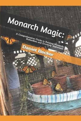 Paperback book titled "Monarch Magic" about raising monarch butterflies and growing milkweed, with colorful butterfly and plant images.