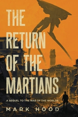 The Return of the Martians: A Sequel to 'The War of the Worlds' Paperback Unseelie Press