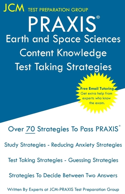 PRAXIS Earth and Space Sciences: PRAXIS 5571 - Free Online Tutoring - New 2020 Edition - The latest strategies to pass your exam. by Test Preparation Group, Jcm-Praxis