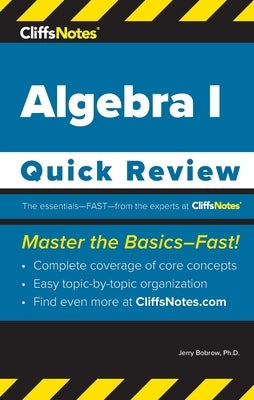 CliffsNotes Algebra I: Quick Review by Bobrow, Jerry