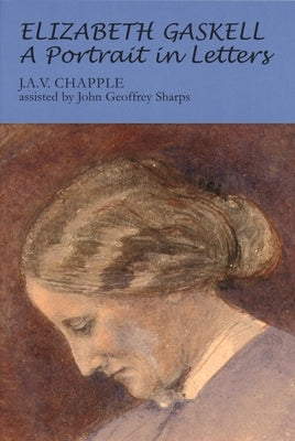 Elizabeth Gaskell: A Portrait in Letters Paperback Manchester University Press