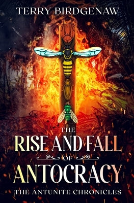 The Rise and Fall of Antocracy Paperback Cyborg Insect Books