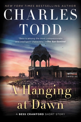 A Hanging at Dawn: A Bess Crawford Short Story by Todd, Charles