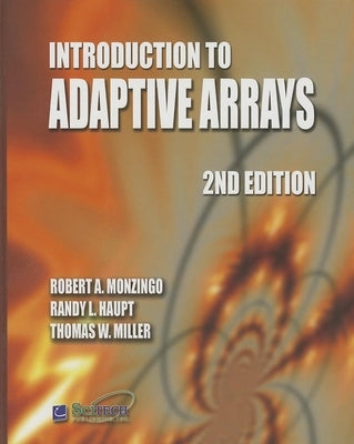 Introduction to Adaptive Arrays by Monzingo, Robert A.