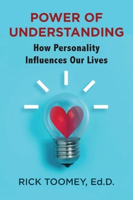 Power of Understanding: How Personality Influences Our Lives Paperback Express Editions