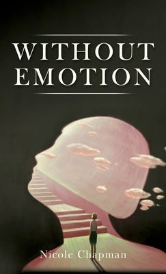 Without Emotion by Chapman, Nicole