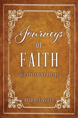 Journeys of Faith: Old Testament Poetry Paperback Xulon Press