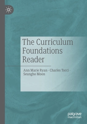 Paperback of The Curriculum Foundations Reader by Palgrave Macmillan, showing the book cover with title and publisher details.