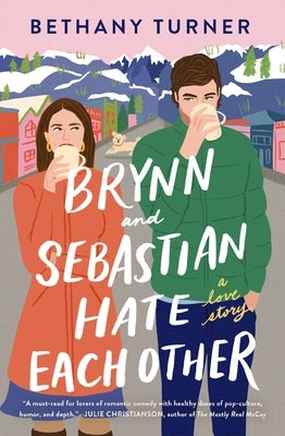Brynn and Sebastian Hate Each Other: A Love Story Paperback Thomas Nelson