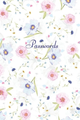 Passwords: A password keeper to secure usernames, internet websites, and passwords, alphabetically organized. Paperback Independently Published