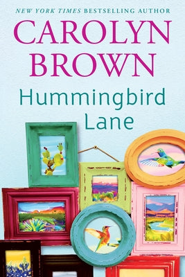 Hummingbird Lane by Brown, Carolyn