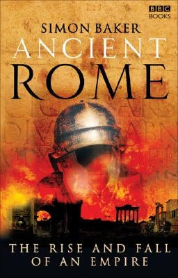 Ancient Rome: The Rise and Fall of an Empire BBC Physical Audio