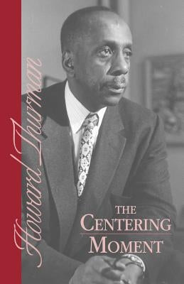 The Centering Moment Paperback Friends United Press