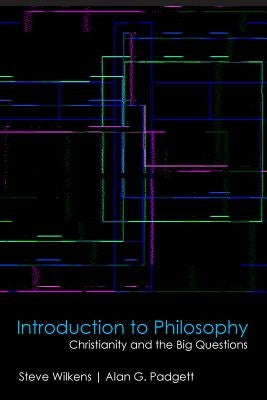 Introduction to Philosophy: Christianity and the Big Questions Paperback Baylor University Press