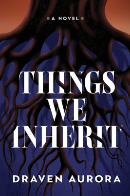 Things We Inherit Paperback Draven Aurora