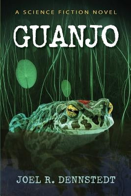 Guanjo: A Science Fiction Novel Paperback Createspace Independent Publishing Platform
