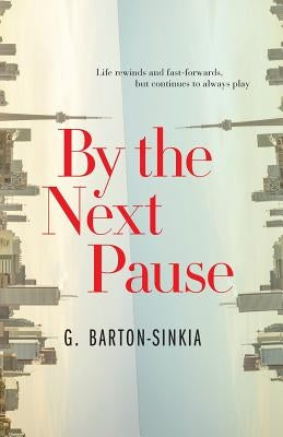 By The Next Pause Paperback G. Barton-Sinkia