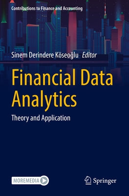 Financial Data Analytics: Theory and Application by Derindere Köseo&#287;lu, Sinem