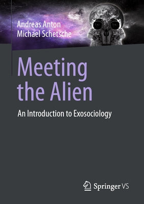 Meeting the Alien: An Introduction to Exosociology Paperback Springer vs