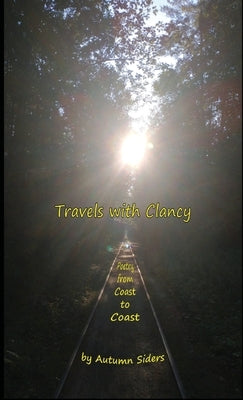 Travels with Clancy: Poetry from Coast to Coast Paperback E.M. Sanchez Press