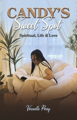 Candy's Sweet Spot: Spiritual, Life & Love by Perry, Vermelle