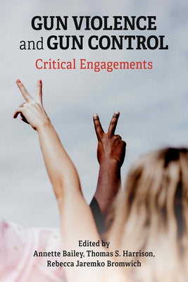Gun Violence and Gun Control: Critical Engagements Paperback Demeter Press