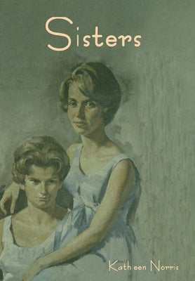 Sisters by Norris, Kathleen