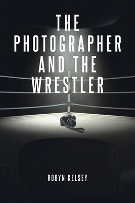 The Photographer and the Wrestler Paperback Christian Faith