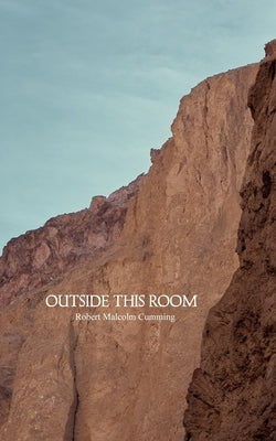 Outside This Room Paperback Createspace Independent Publishing Platform