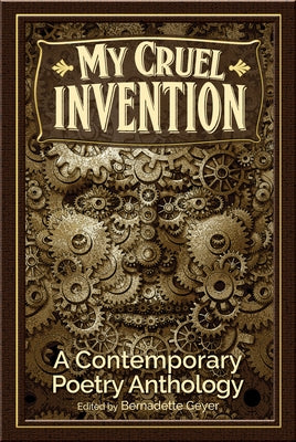 My Cruel Invention: A Contemporary Poetry Anthology Paperback Meerkat Press, LLC
