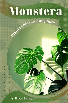 Monstera: Plant overview and guide Paperback Independently Published
