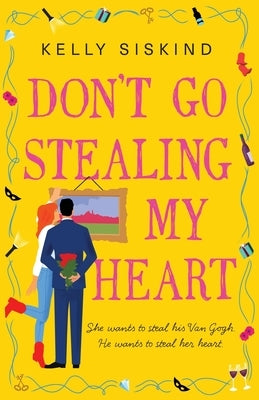 Paperback of "Don't Go Stealing My Heart" by Kelly Siskind showing the book cover with title and author's name.