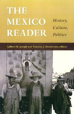 The Mexico Reader: History, Culture, Politics Paperback Duke University Press