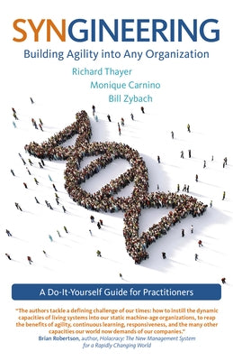 Syngineering: Building Agility Into Any Organization: A Do-It-Yourself Guide for Practitioners by Thayer, Richard Evan